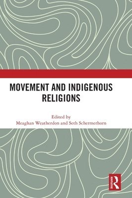 Movement and Indigenous Religions