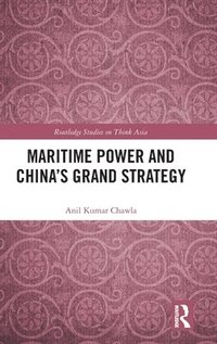 bokomslag Maritime Power and China's Grand Strategy