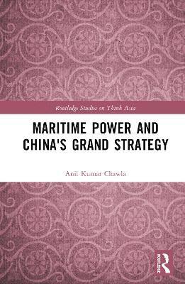 Maritime Power and China's Grand Strategy 1