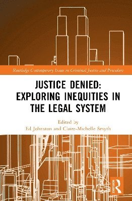 Justice Denied: Exploring Inequities in the Legal System 1