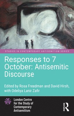 Responses to 7 October: Antisemitic Discourse 1