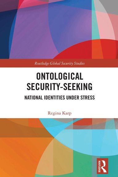 Regina Karp - Ontological Security-Seeking, Inbunden
