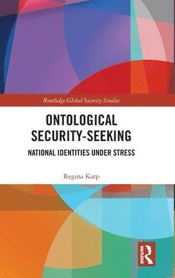 Ontological Security-Seeking 1