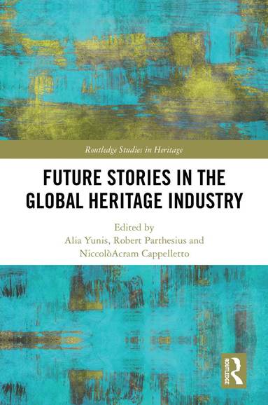 bokomslag Future Stories in the Global Heritage Industry