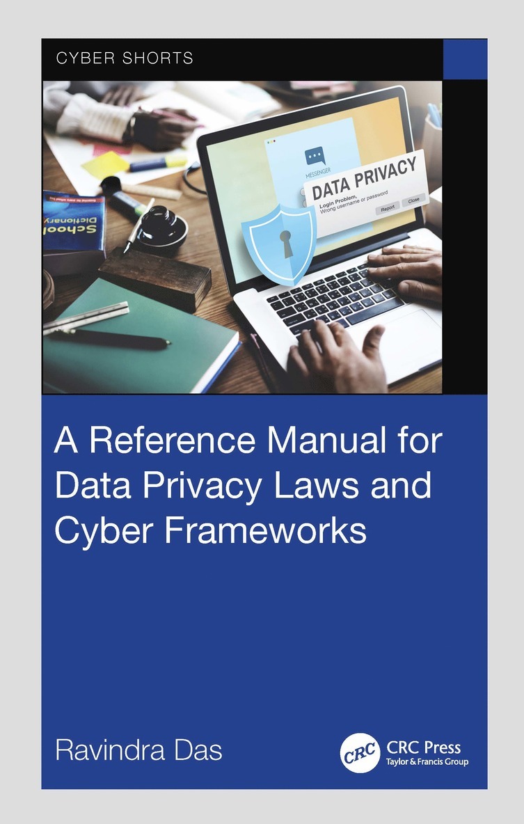 Ravindra Das - Reference Manual for Data Privacy Laws and Cyber Frameworks, Häftad