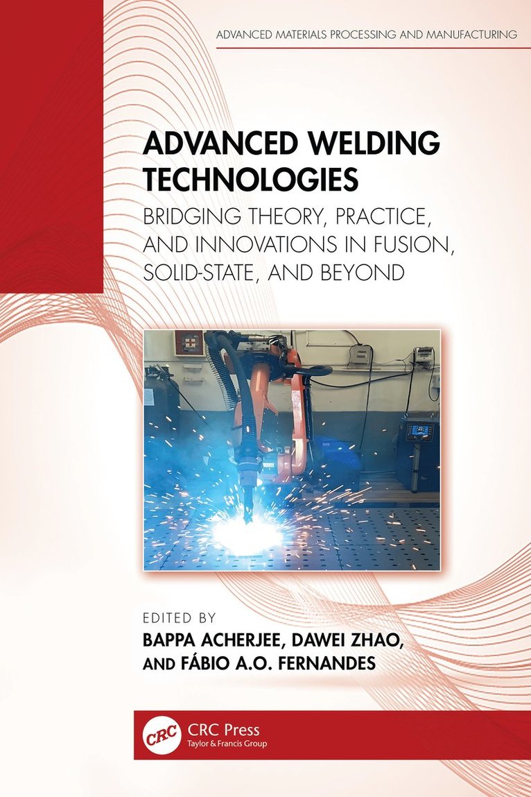 Bappa Acherjee, Dawei Zhao, Fábio A.O. Fernandes, India) Acherjee, Bappa (Birla Institute of Technology, Jharkhand, Russia) Zhao, Dawei (South Ural State University, Portugal) Fernandes, Fabio A.O. (Universidade de Aveiro, Fabio A. O. Fernandes - Advanced Welding Technologies, Inbunden