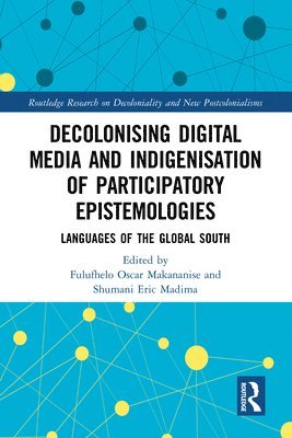 bokomslag Decolonising Digital Media and Indigenisation of Participatory Epistemologies