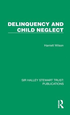 bokomslag Delinquency and Child Neglect