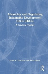 bokomslag Advancing and Negotiating Sustainable Development Goals (SDGs)