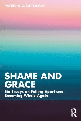 bokomslag Shame and Grace