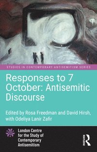 bokomslag Responses to 7 October: Antisemitic Discourse