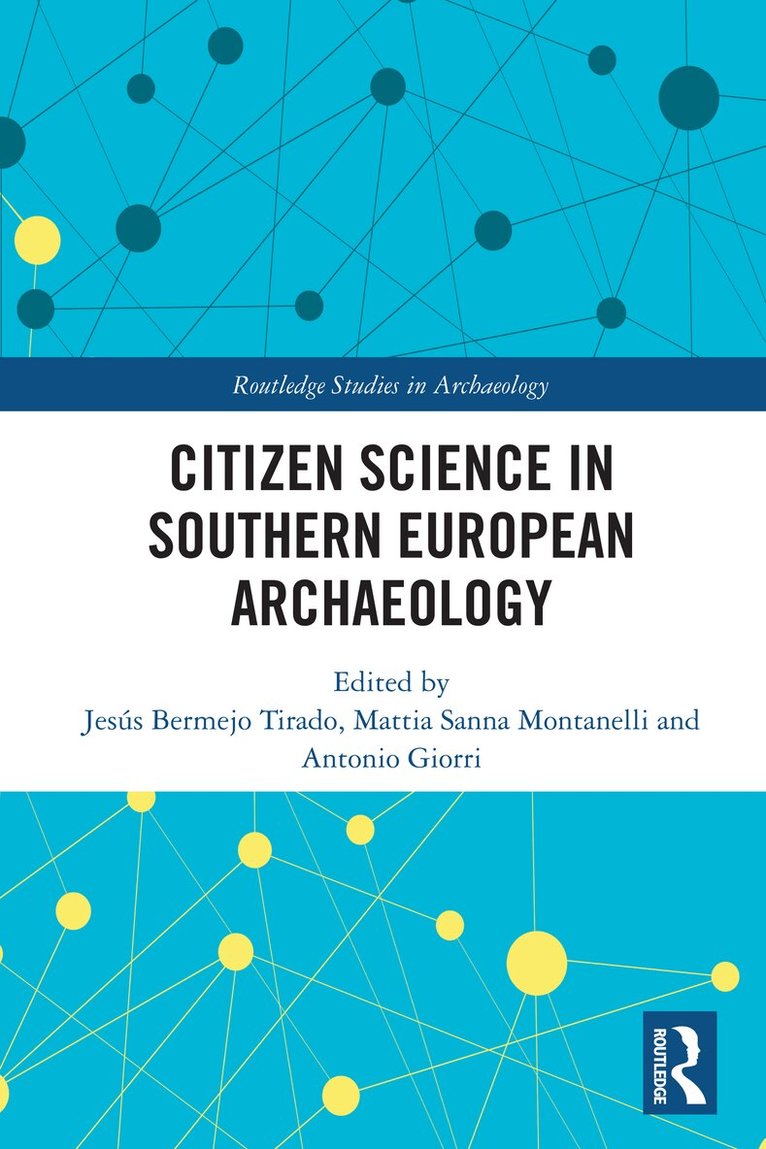 Jesús Bermejo Tirado, Mattia Sanna Montanelli, Antonio Giorri - Citizen Science in Southern European Archaeology, Häftad. Tillgänglighet: Lägg i varukorg