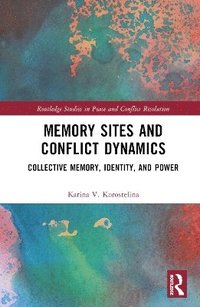 bokomslag Memory Sites and Conflict Dynamics
