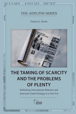 The Taming of Scarcity and the Problems of Plenty 1