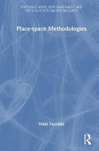 bokomslag Place-space Methodologies