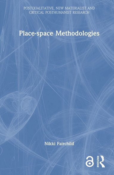 Nikki Fairchild - Place-space Methodologies, Inbunden