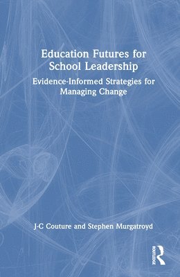 Education Futures for School Leadership 1