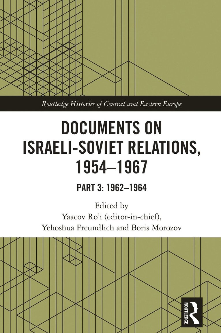 Yaacov Ro'i, Yehoshua Freundlich, Boris Morozov, Israel) Morozov, Boris (Tel Aviv University, Yaacov Ro'I - Documents on Israeli-Soviet Relations, 1954–1967, Inbunden