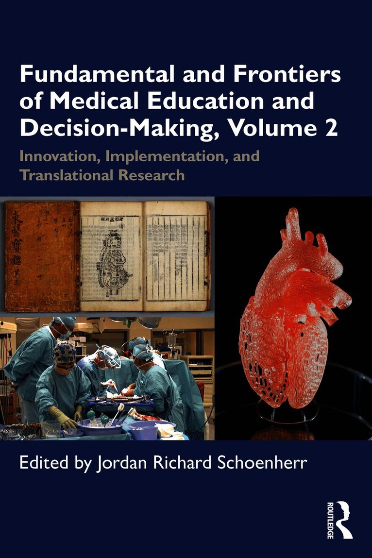 Fundamental and Frontiers of Medical Education and Decision-Making, Volume 2