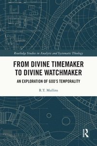 bokomslag From Divine Timemaker to Divine Watchmaker