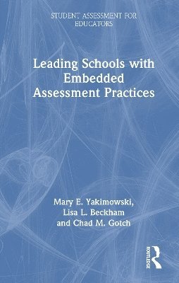 bokomslag Leading Schools with Embedded Assessment Practices