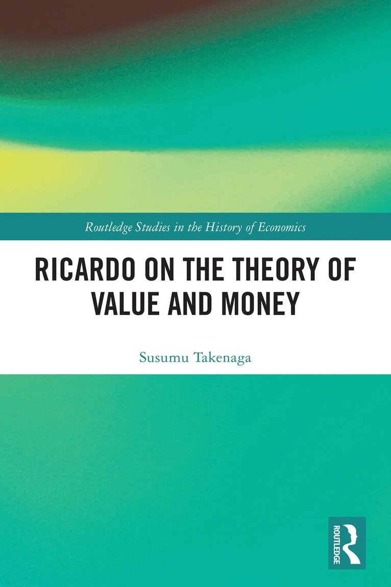Susumu Takenaga - Ricardo on the Theory of Value and Money, Häftad