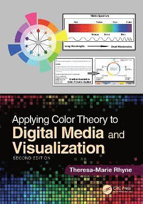 Theresa-Marie Rhyne, USA) Rhyne, Theresa-Marie (Visualization Consultant, Durham, North Carolina - Applying Color Theory to Digital Media and Visualization, Häftad