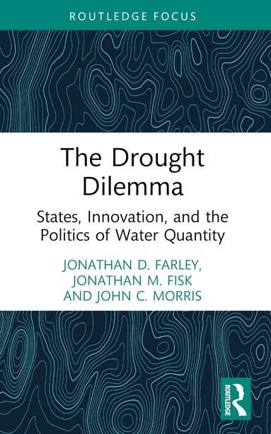 Jonathan D. Farley, Jonathan M. Fisk, John C. Morris - Drought Dilemma, Häftad