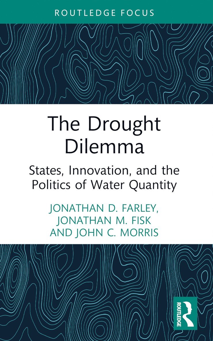 Jonathan D. Farley, Jonathan M. Fisk, John C. Morris, USA) Fisk, Jonathan M. (Auburn University - Drought Dilemma, Häftad