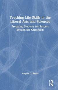 bokomslag Teaching Life Skills in the Liberal Arts and Sciences