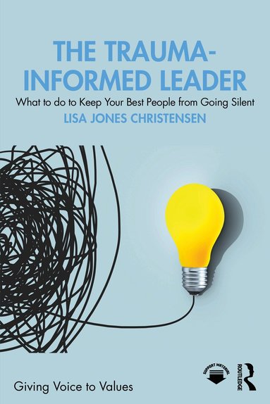 Lisa Jones Christensen - Trauma-Informed Leader, Häftad