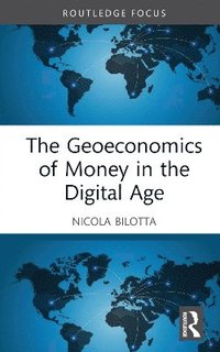 bokomslag The Geoeconomics of Money in the Digital Age