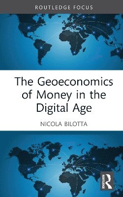 bokomslag The Geoeconomics of Money in the Digital Age