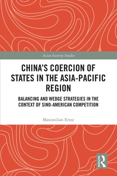 bokomslag China's Coercion of States in the Asia-Pacific Region