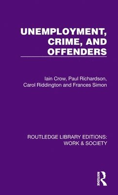 Unemployment, Crime, and Offenders 1