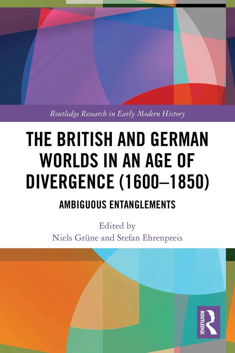 British and German Worlds in an Age of Divergence (1600–1850)