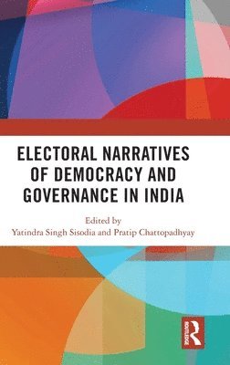 bokomslag Electoral Narratives of Democracy and Governance in India