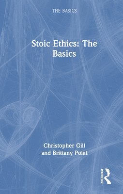 bokomslag Stoic Ethics: The Basics