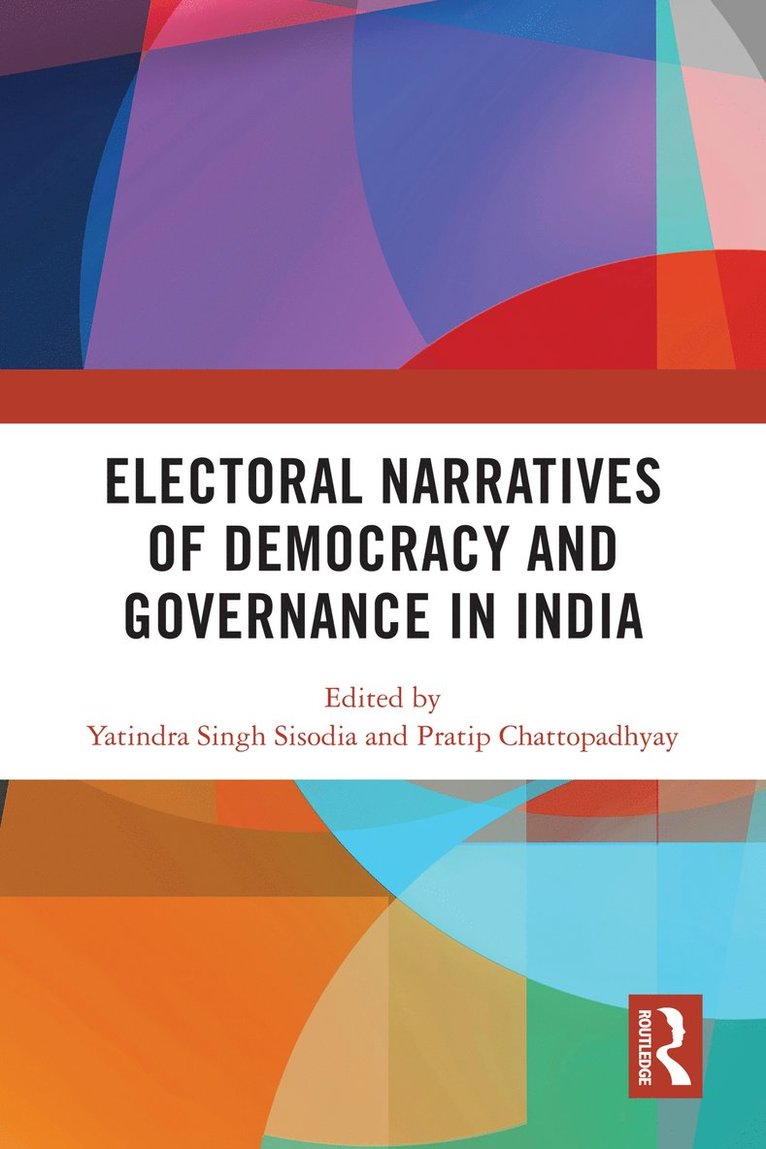 Yatindra Singh Sisodia, Pratip Chattopadhyay, India) Singh Sisodia, Yatindra (Madhya Pradesh Institute of Social Science Research - Electoral Narratives of Democracy and Governance in India, Häftad