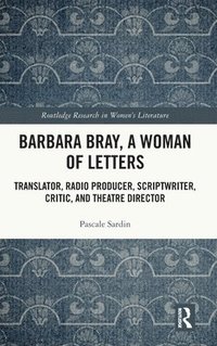 bokomslag Barbara Bray, A Woman of Letters