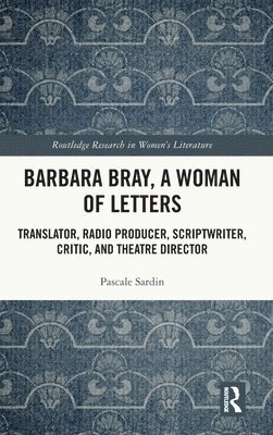 Barbara Bray, A Woman of Letters 1