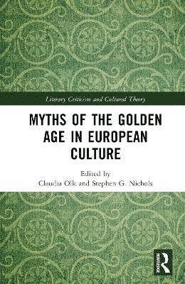 Myths of the Golden Age in European Culture 1