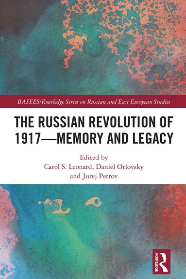 Carol S. Leonard, Daniel Orlovsky, Jurej Petrov - Russian Revolution of 1917 - Memory and Legacy, Häftad