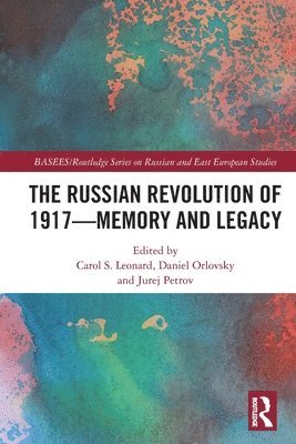Carol S. Leonard, Daniel Orlovsky, Jurej Petrov, Carol S Leonard - Russian Revolution of 1917 - Memory and Legacy, Häftad