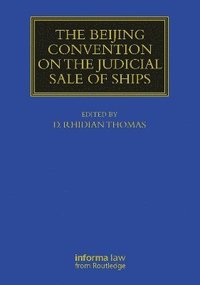 bokomslag The Beijing Convention on the Judicial Sale of Ships