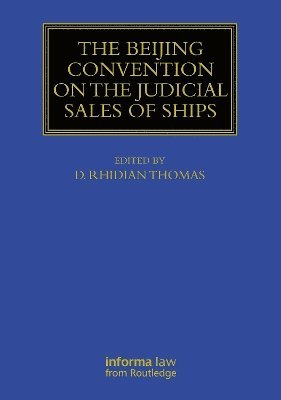 bokomslag The Beijing Convention on the Judicial Sales of Ships