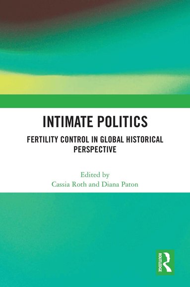 Cassia Roth, Diana Paton - Intimate Politics, Häftad