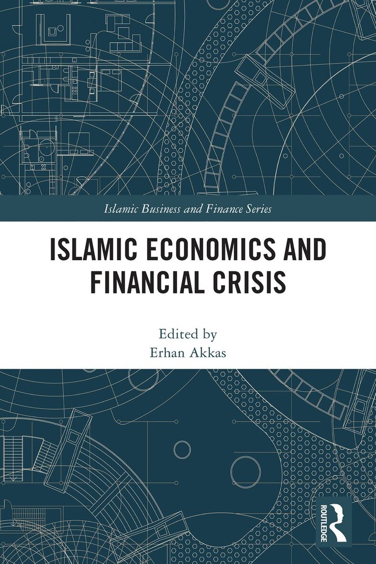 Erhan Akkas - Islamic Economics and Financial Crisis, Häftad. Tillgänglighet: Lägg i varukorg