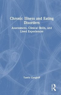 bokomslag Chronic Illness and Eating Disorders