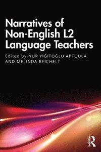 bokomslag Narratives of Non-English L2 Language Teachers